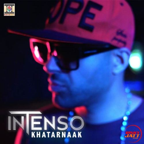 Khatarnaak Intenso, Vee mp3 song ringtone, Intenso Intenso, Vee Ringtone Download - RiskyJatt.Com