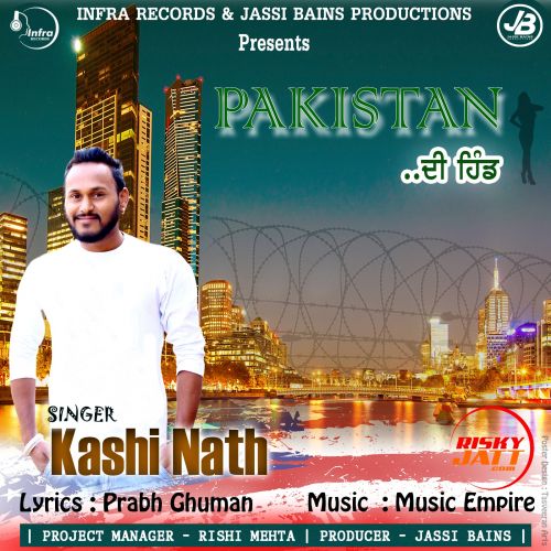 Pakistan Di Hindh Kashi Nath mp3 song ringtone, Pakistan Di Hindh Kashi Nath Ringtone Download - RiskyJatt.Com