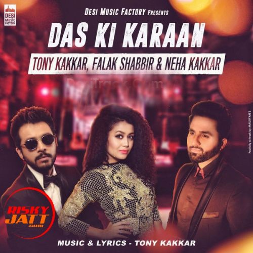 Das Ki Karaan Neha Kakkar, Falak mp3 song ringtone, Das Ki Karaan Neha Kakkar, Falak Ringtone Download - RiskyJatt.Com