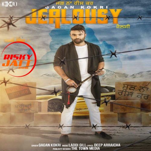 Jealousy Gagan Kokri mp3 song ringtone, Jealousy Gagan Kokri Ringtone Download - RiskyJatt.Com