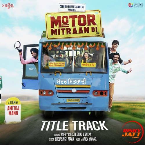 Motor Mitraan Di Happy Raikoti mp3 song ringtone, Motor Mitraan Di Happy Raikoti Ringtone Download - RiskyJatt.Com