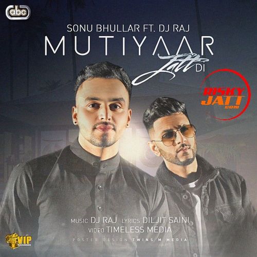 Mutiyaar Jatt Di Sonu Bhullar mp3 song ringtone, Mutiyaar Jatt Di Sonu Bhullar Ringtone Download - RiskyJatt.Com