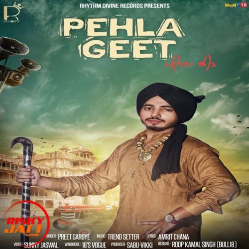 Pehla Geet Preet Saroye mp3 song ringtone, Pehla Geet Preet Saroye Ringtone Download - RiskyJatt.Com