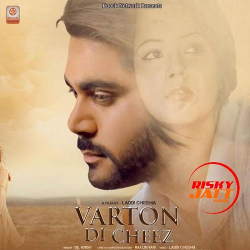 Varton Di Cheez Dil Krish mp3 song ringtone, Varton Di Cheez Dil Krish Ringtone Download - RiskyJatt.Com