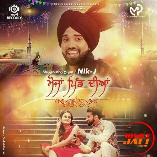 Maujan Pind Diyan Nik-J mp3 song ringtone, Maujan Pind Diyan Nik-J Ringtone Download - RiskyJatt.Com