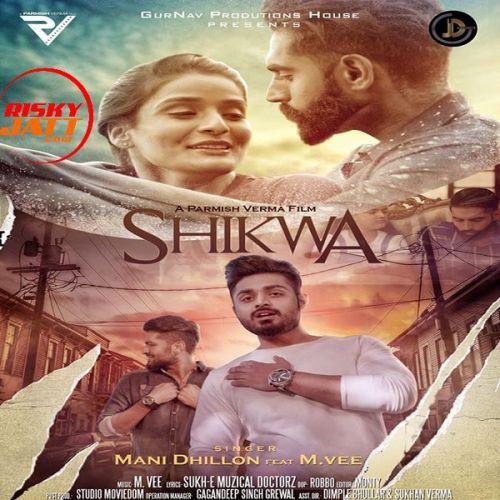 Shikwa Mani Dhillon mp3 song ringtone, Shikwa Mani Dhillon Ringtone Download - RiskyJatt.Com