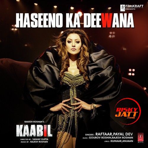 Haseeno Ka Deewana Raftaar, Payal Dev mp3 song ringtone, Haseeno Ka Deewana Raftaar, Payal Dev Ringtone Download - RiskyJatt.Com