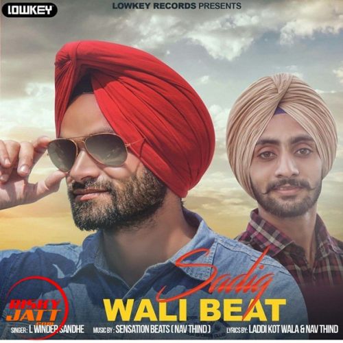 Sadiq Wali Beat L Winder Sandhe mp3 song ringtone, Sadiq Wali Beat L Winder Sandhe Ringtone Download - RiskyJatt.Com