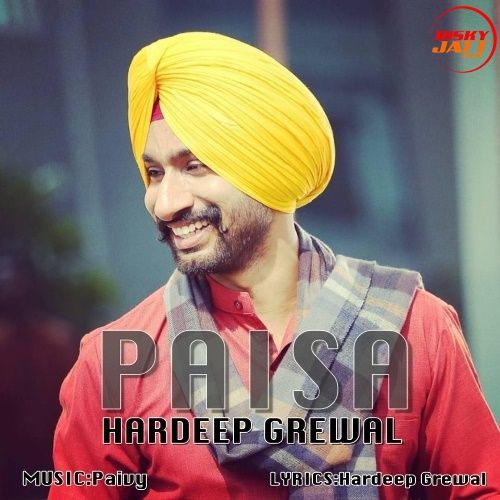 Paisa Hardeep Grewal mp3 song ringtone, Paisa Hardeep Grewal Ringtone Download - RiskyJatt.Com