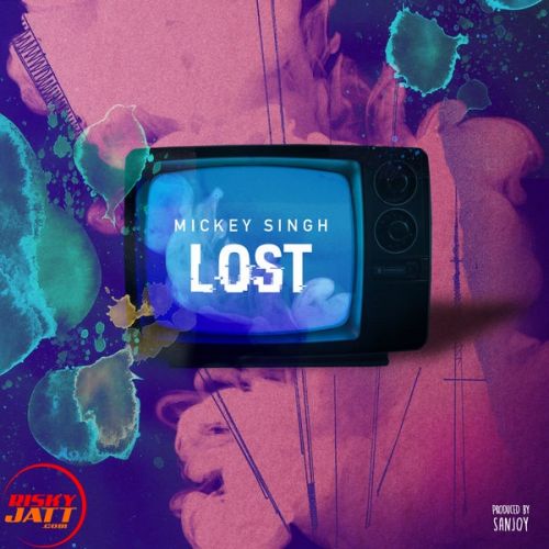 Lost Mickey Singh mp3 song ringtone, Lost Mickey Singh Ringtone Download - RiskyJatt.Com