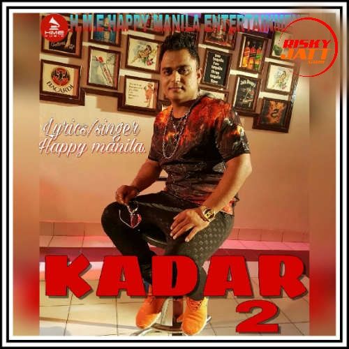 Kadar 2 Happy Manila mp3 song ringtone, Kadar 2 Happy Manila Ringtone Download - RiskyJatt.Com