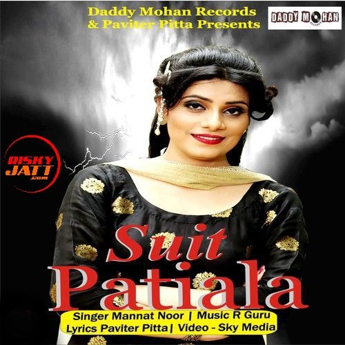 Suit Patiala Mannat Noor mp3 song ringtone, Suit Patiala Mannat Noor Ringtone Download - RiskyJatt.Com