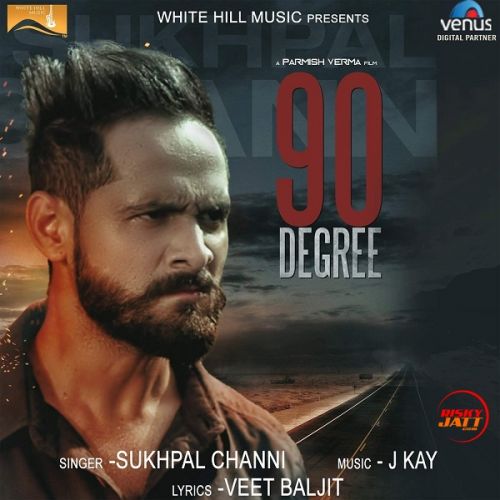 90 Degree Sukhpal Channi mp3 song ringtone, 90 Degree Sukhpal Channi Ringtone Download - RiskyJatt.Com