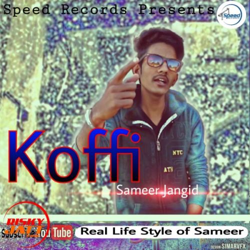 Koffi Sameer Jangid mp3 song ringtone, Koffi Sameer Jangid Ringtone Download - RiskyJatt.Com