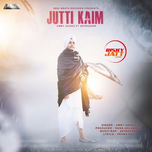 Jutti Kaim Amby Sagoo mp3 song ringtone, Jutti Kaim Amby Sagoo Ringtone Download - RiskyJatt.Com