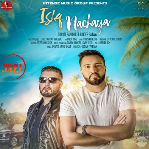 Ishq Nacheya Gurjot Sandhu, Binder Bajwa mp3 song ringtone, Ishq Nachaya Gurjot Sandhu, Binder Bajwa Ringtone Download - RiskyJatt.Com