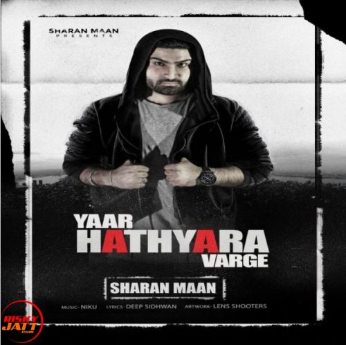 Yaar Hathyara Varge Sharan Maan mp3 song ringtone, Yaar Hathyara Varge Sharan Maan Ringtone Download - RiskyJatt.Com