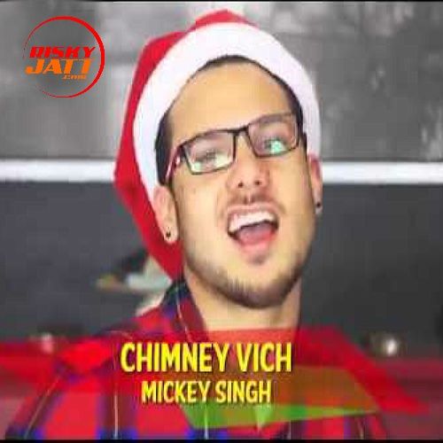 Chimney Vich Mickey Singh, Jus Reign mp3 song ringtone, Chimney Vich Mickey Singh, Jus Reign Ringtone Download - RiskyJatt.Com