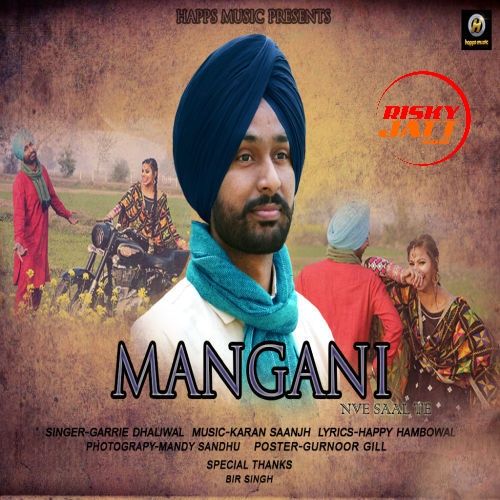 Mangni Garrie Dhaliwal mp3 song ringtone, Mangani Garrie Dhaliwal Ringtone Download - RiskyJatt.Com