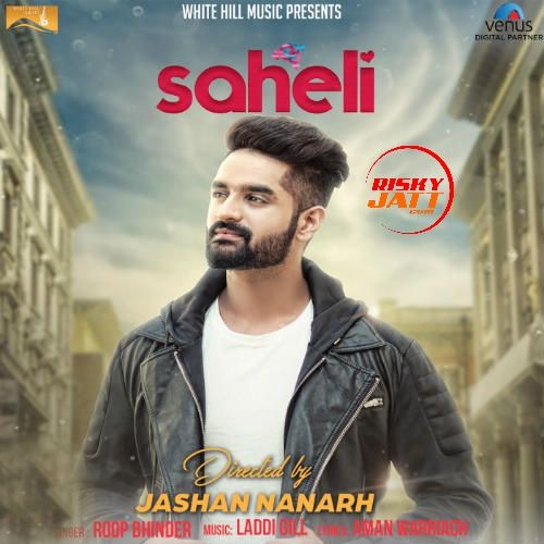 Saheli Roop Bhinder mp3 song ringtone, Saheli Roop Bhinder Ringtone Download - RiskyJatt.Com