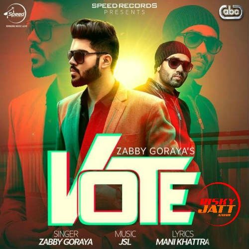 Vote Zabby Goraya, JSL Singh mp3 song ringtone, Vote Zabby Goraya, JSL Singh Ringtone Download - RiskyJatt.Com