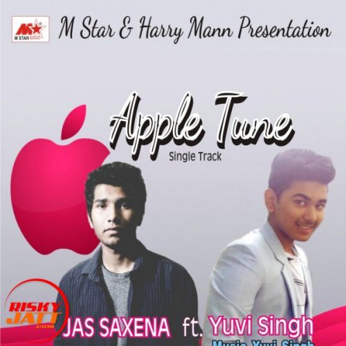 Apple Tune Jas Saxsena, Yuvi Singh mp3 song ringtone, Apple Tune Jas Saxsena, Yuvi Singh Ringtone Download - RiskyJatt.Com