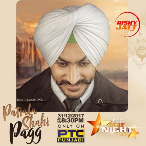 Patiala Shahi Pagg Rajvir Jawanda mp3 song ringtone, Patiala Shahi Pagg Rajvir Jawanda Ringtone Download - RiskyJatt.Com