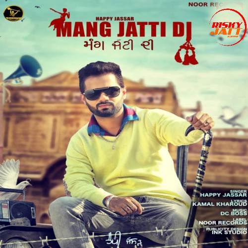 Mang Jatti Di Happy Jassar mp3 song ringtone, Mang Jatti Di Happy Jassar Ringtone Download - RiskyJatt.Com