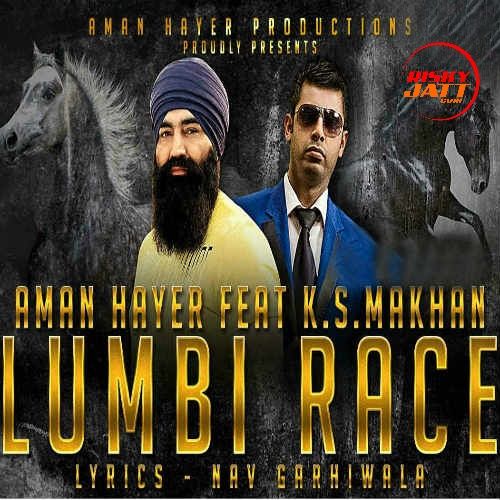 Lumbi Race Ks Makhan, Aman Hayer mp3 song ringtone, Lumbi Race Ks Makhan, Aman Hayer Ringtone Download - RiskyJatt.Com