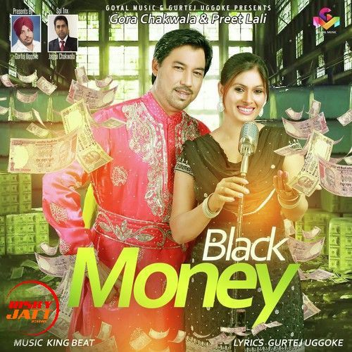 Black Money Gora Chakwala, Preet Lali mp3 song ringtone, Black Money Gora Chakwala, Preet Lali Ringtone Download - RiskyJatt.Com