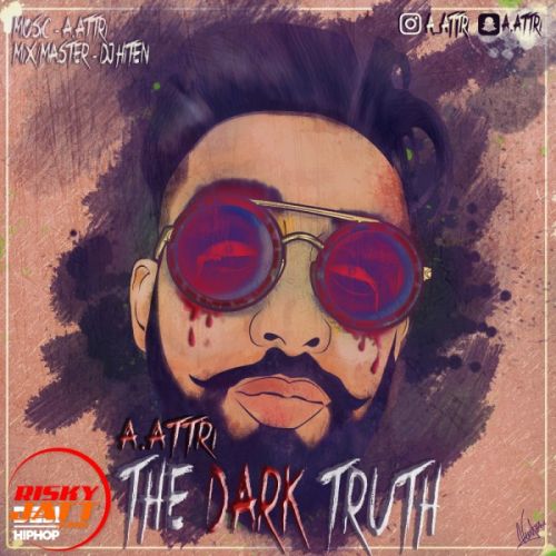 The Dark Truth A Attri mp3 song ringtone, The Dark Truth A Attri Ringtone Download - RiskyJatt.Com