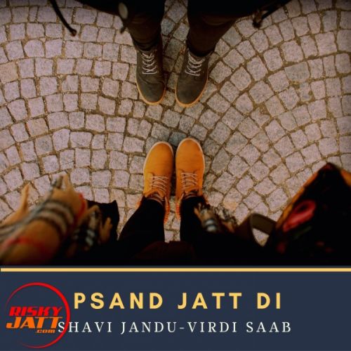 Pasand Jatt di Shavi Jandu mp3 song ringtone, Pasand Jatt di Shavi Jandu Ringtone Download - RiskyJatt.Com