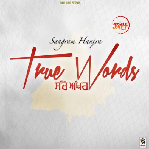 True Words Sangram Hanjra mp3 song ringtone, True Words Sangram Hanjra Ringtone Download - RiskyJatt.Com