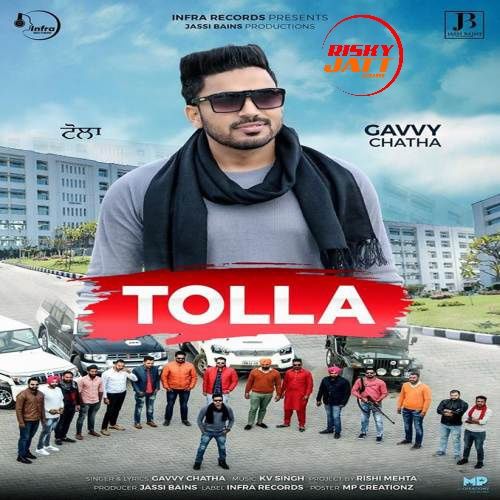 Tolla Gavvy Chatha mp3 song ringtone, Tolla Gavvy Chatha Ringtone Download - RiskyJatt.Com