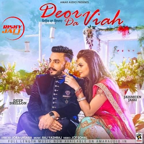 Deor Da Viah Deep Dhillon, Jaismeen Jassi mp3 song ringtone, Deor Da Viah Deep Dhillon, Jaismeen Jassi Ringtone Download - RiskyJatt.Com