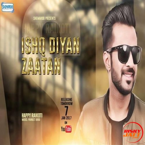 Ishq Diya Zaatan Happy Raikoti mp3 song ringtone, Ishq Diya Zaatan Happy Raikoti Ringtone Download - RiskyJatt.Com