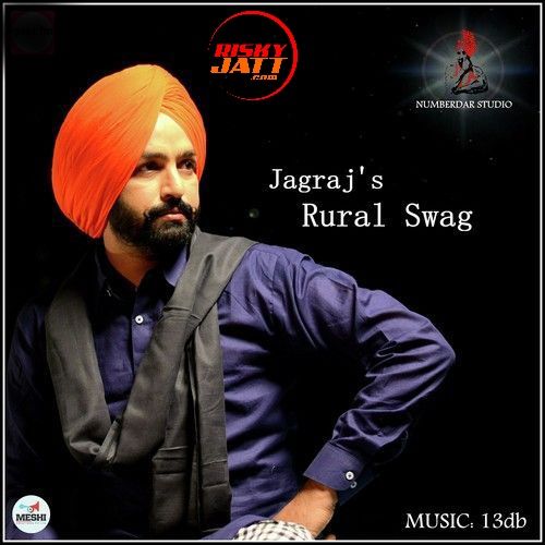 Rural Swag Jagraj mp3 song ringtone, Rural Swag Jagraj Ringtone Download - RiskyJatt.Com