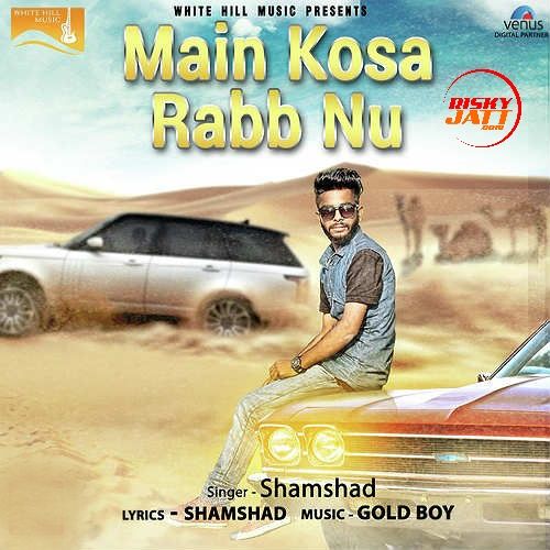 Main Kosa Rabb Nu Shamshad mp3 song ringtone, Main Kosa Rabb Nu Shamshad Ringtone Download - RiskyJatt.Com