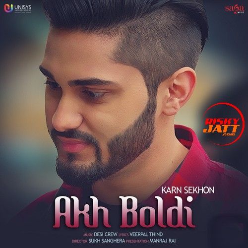 Akh Boldi Karn Sekhon mp3 song ringtone, Akh Boldi Karn Sekhon Ringtone Download - RiskyJatt.Com