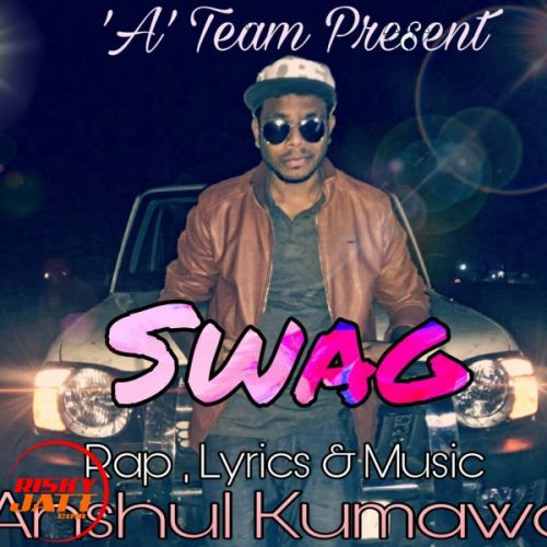 Swag Anshul Kumawat mp3 song ringtone, Swag Anshul Kumawat Ringtone Download - RiskyJatt.Com