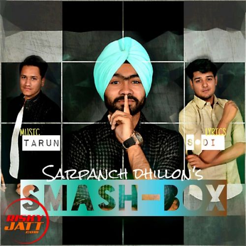 Smash Box Sarpanch Dhillon mp3 song ringtone, Smash Box Sarpanch Dhillon Ringtone Download - RiskyJatt.Com