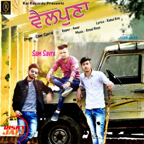 Vailpuna Sam Savre, Amar mp3 song ringtone, Vailpuna Sam Savre, Amar Ringtone Download - RiskyJatt.Com