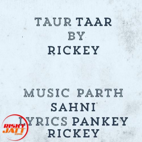 Taur Taar Rickey Bazida mp3 song ringtone, Taur Taar Rickey Bazida Ringtone Download - RiskyJatt.Com