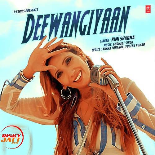 Deewangiyaan Kimi Sharma mp3 song ringtone, Deewangiyaan Kimi Sharma Ringtone Download - RiskyJatt.Com