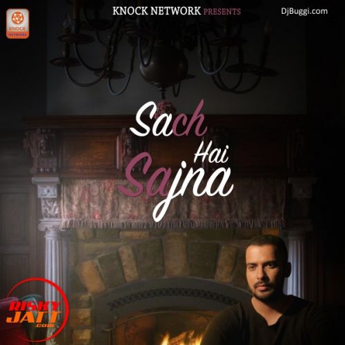 Sach Hai Sajjna Karanvir Ft. Tez mp3 song ringtone, Sach Hai Sajjna Karanvir Ft. Tez Ringtone Download - RiskyJatt.Com