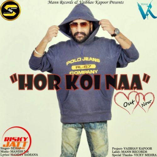 Hor Koi Naa Sehaj mp3 song ringtone, Hor Koi Naa Sehaj Ringtone Download - RiskyJatt.Com