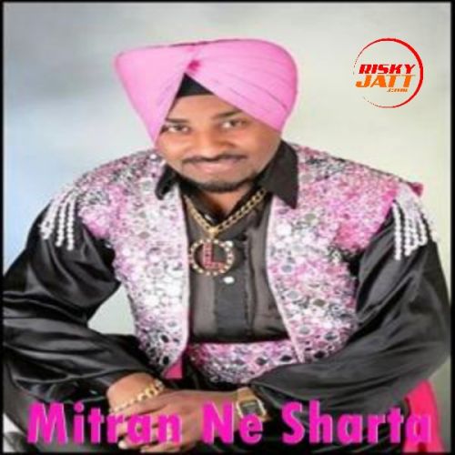 Mitran Ne Sharta Lehmber Hussainpuri mp3 song ringtone, Mitran Ne Sharta Lehmber Hussainpuri Ringtone Download - RiskyJatt.Com