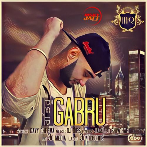 Gabru Gavy Cheema mp3 song ringtone, Gabru Gavy Cheema Ringtone Download - RiskyJatt.Com