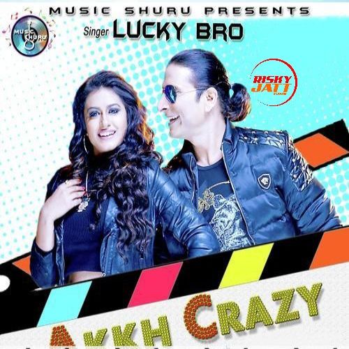 Akkh Crazy Lucky Bro mp3 song ringtone, Akkh Crazy Lucky Bro Ringtone Download - RiskyJatt.Com