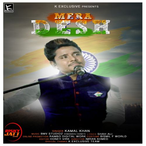 Mera Desh Kamal Khan mp3 song ringtone, Mera Desh Kamal Khan Ringtone Download - RiskyJatt.Com